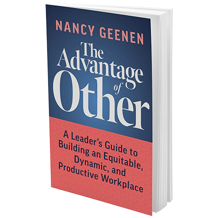 Book "The Advantage of Other: A Leader’s Guide to Building an Equitable, Dynamic and Productive Workplace"